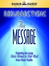 Resurrection (MP3): The Message